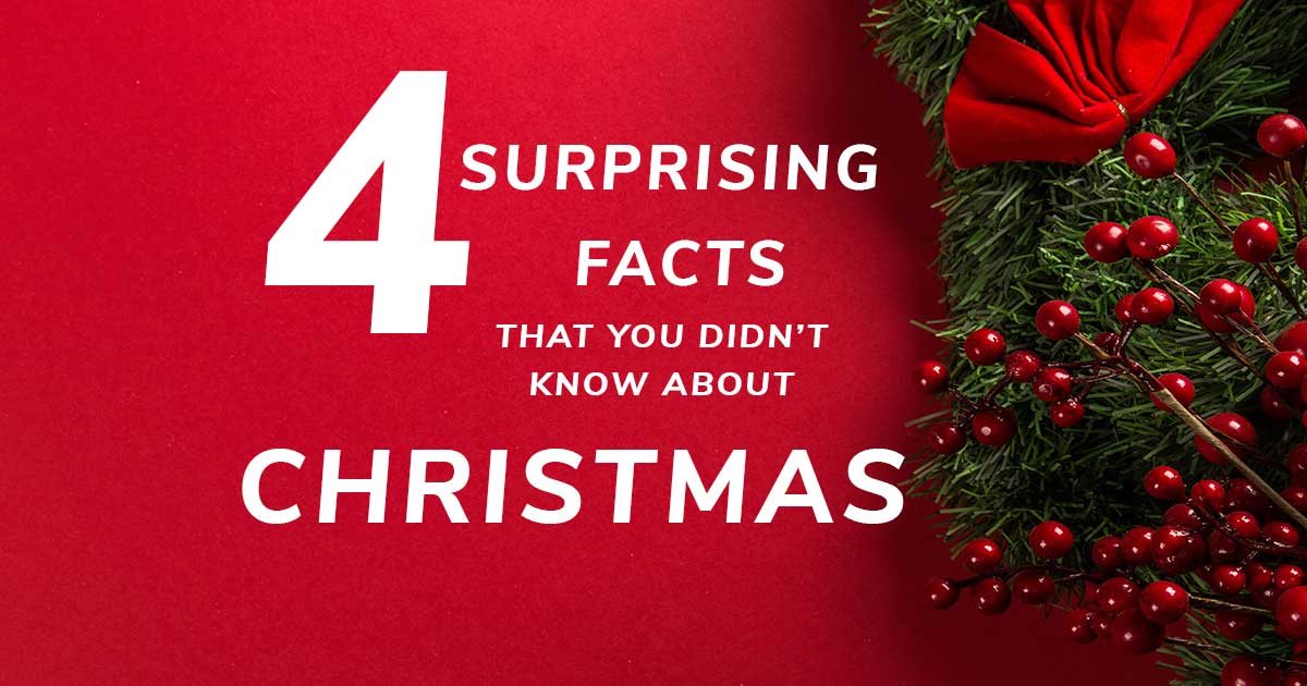 4 Surprising Facts That You May Not Know About Christmas Christian