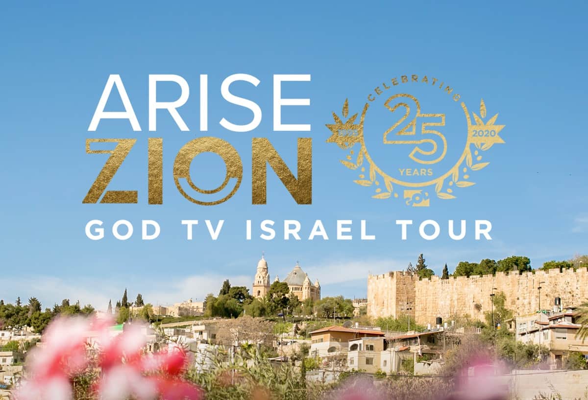 GOD TV Arise Zion Israel Tour