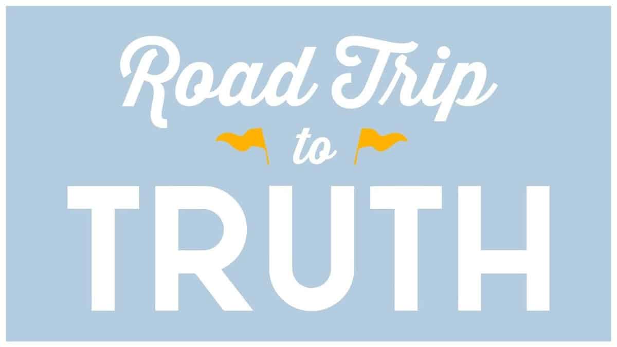 Road Trip To Truth