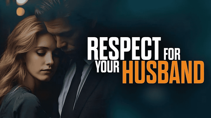 Ways a Wife Can Show Respect to Her Husband