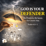 GOD IS YOUR DEFENDER